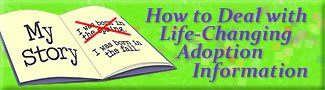 How to Deal with Life-Changing Adoption Information